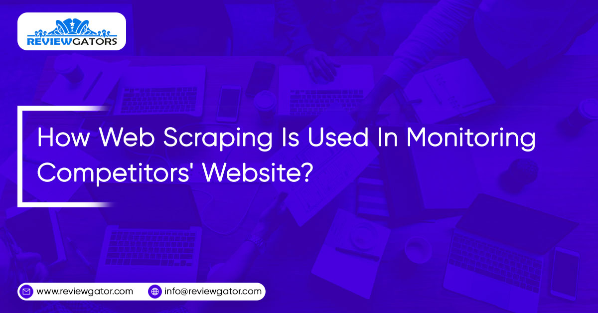 how-web-scraping-is-used-to-monitor-competitors-websites