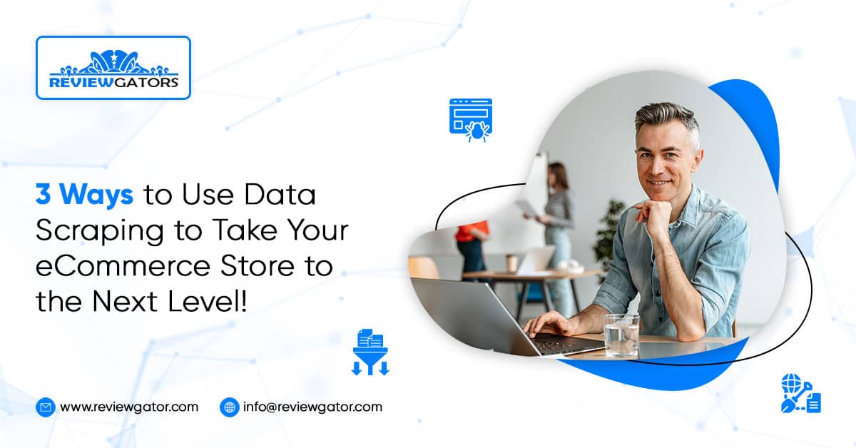 3-Ways-to-Use-Data-Scraping-to-Take-Your-eCommerce-Store-to-the-Next-Level
