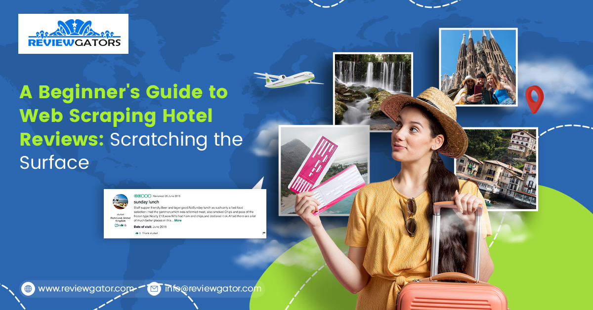 a-beginners-guide-to-web-scraping-hotel-reviews-scratching-the-surface