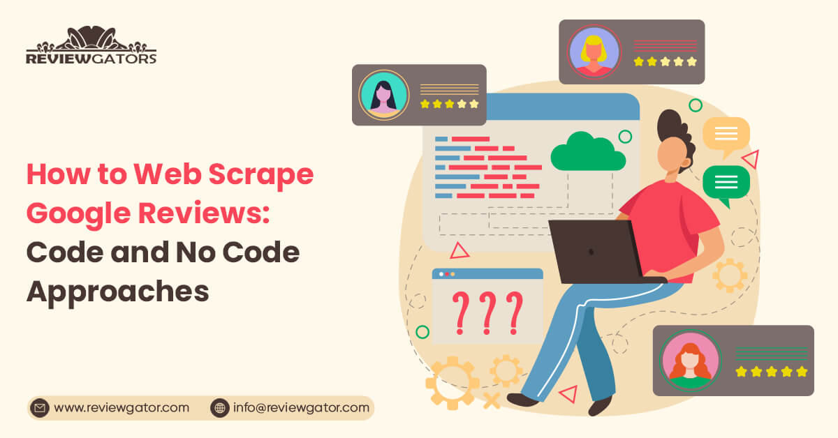 how-to-web-scrape-google-reviews-code-and-no-code-approaches