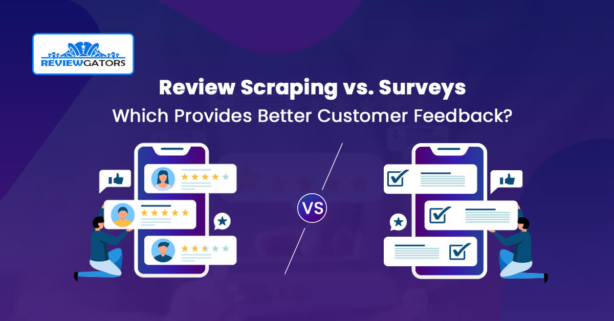 review-scraping-vs-surveys-customer-feedback