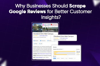 Why Businesses Should Scrape Google Reviews for Better Customer Insights?