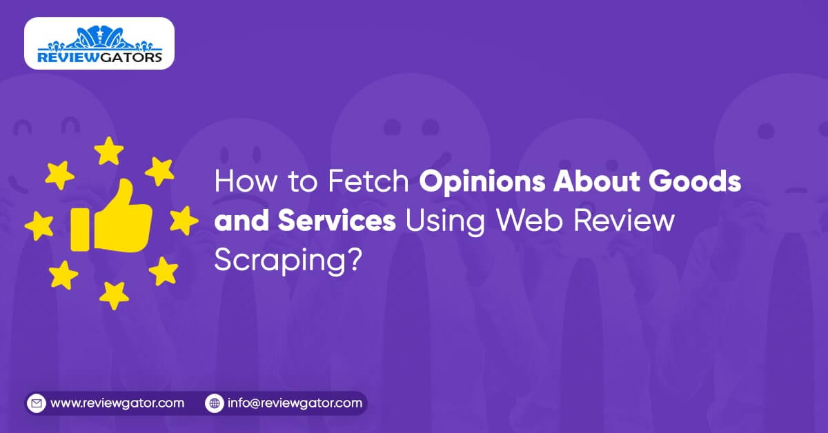 how-to-fetch-opinions-about-goods-and-services-using-web-review-scraping