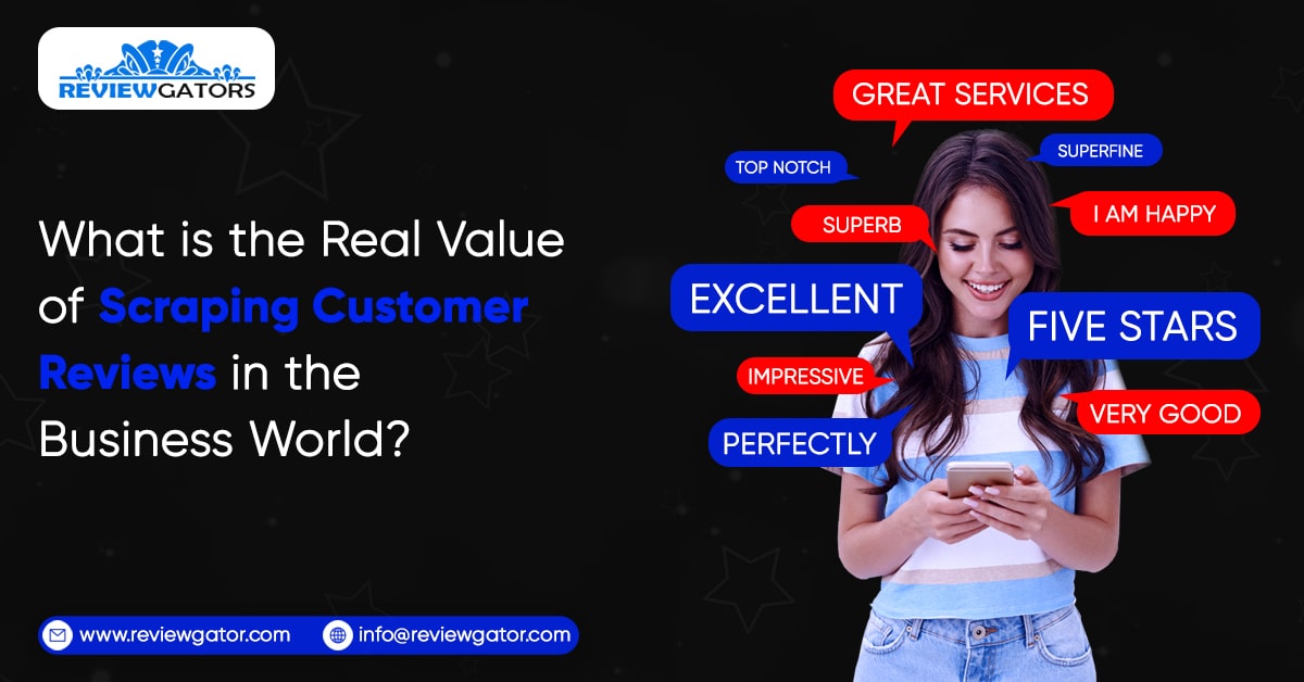 what-is-the-real-value-of-scraping-customer-reviews-in-the-business-world